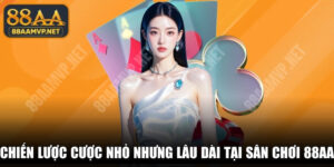 Chiến Lược Cược Nhỏ Nhưng Lâu Dài