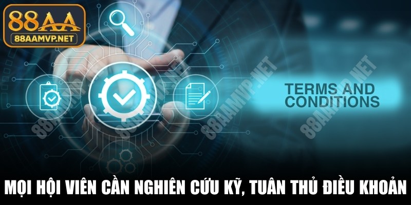 Mọi hội viên cần nghiên cứu kỹ, cam kết tuân thủ điều khoản