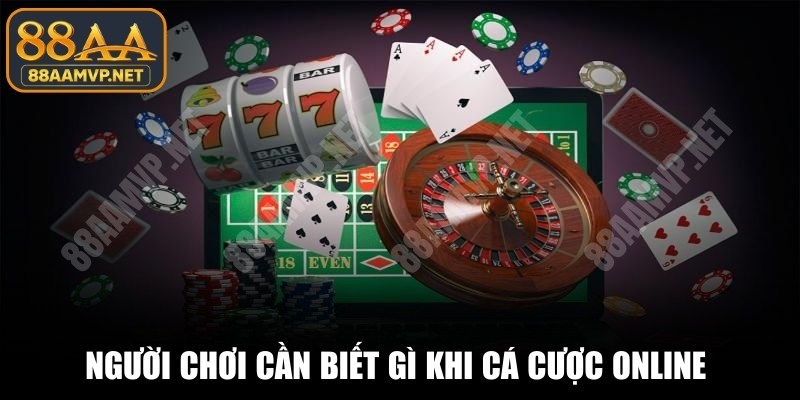 Người chơi cần biết gì khi cá cược online giữa thị trường lớn