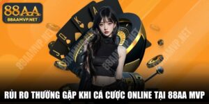 Rủi Ro Thường Gặp Khi Cá Cược Online